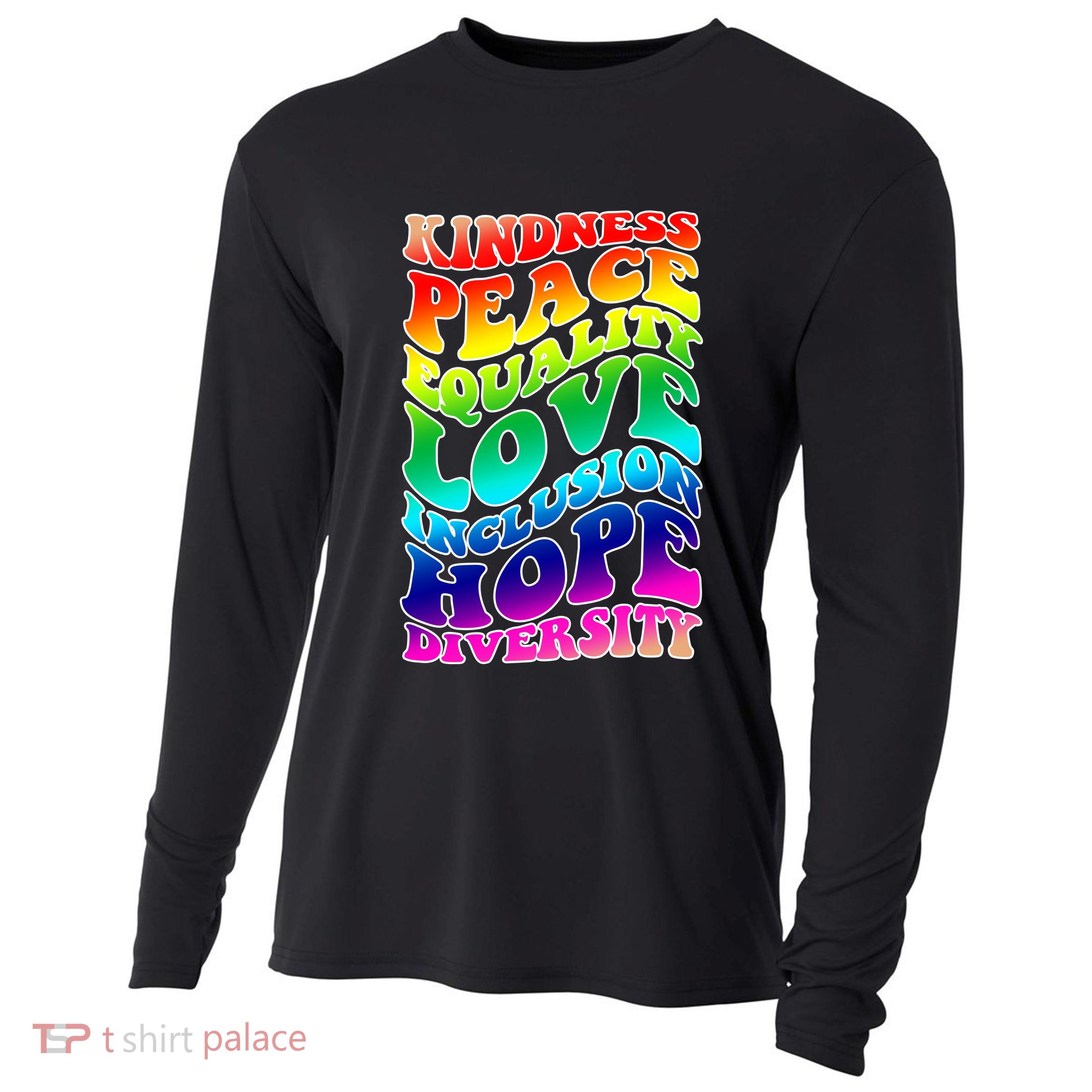 Kindness Peace Equality Love Inclusion Hope Diversity Cooling Performance Long Sleeve Crew