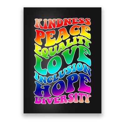 Kindness Peace Equality Love Inclusion Hope Diversity Poster