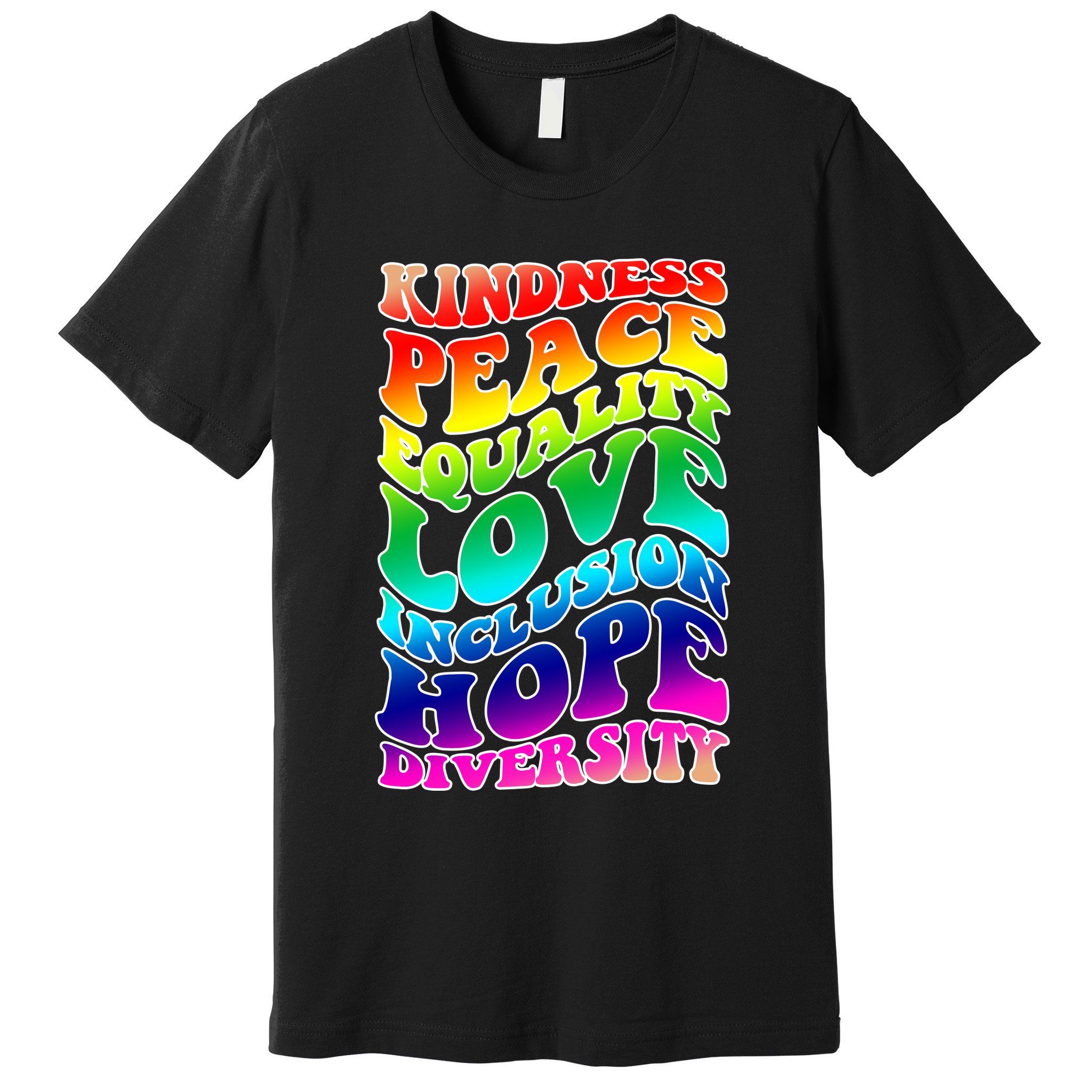 Kindness Peace Equality Love Inclusion Hope Diversity Premium T-Shirt