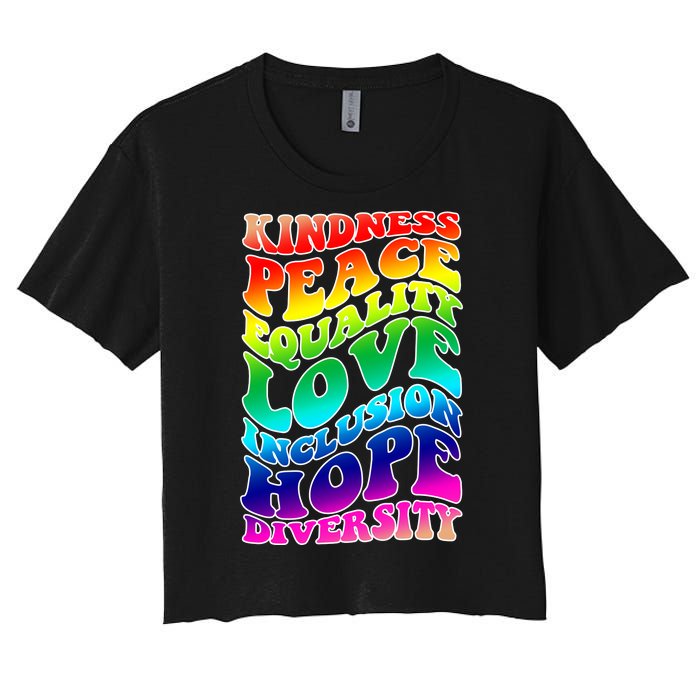 Kindness Peace Equality Love Inclusion Hope Diversity Women's Crop Top Tee