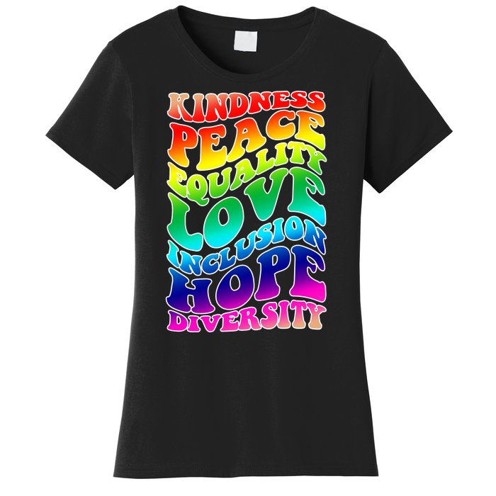 Kindness Peace Equality Love Inclusion Hope Diversity Women's T-Shirt