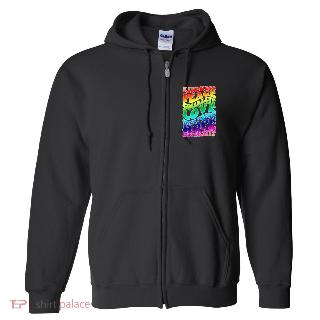 Kindness Peace Equality Love Inclusion Hope Diversity Full Zip Hoodie
