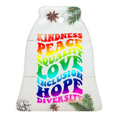 Kindness Peace Equality Love Inclusion Hope Diversity Ceramic Bell Ornament