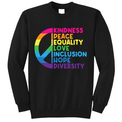 Kindness Peace Equality Love Inclusion Hope Diversity Sweatshirt