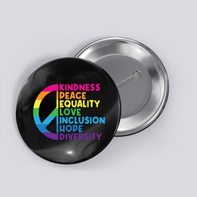 Kindness Peace Equality Love Inclusion Hope Diversity Button