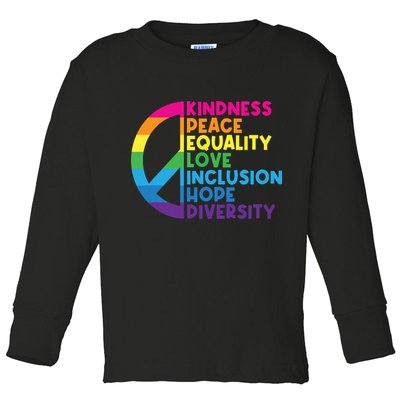 Kindness Peace Equality Love Inclusion Hope Diversity Toddler Long Sleeve Shirt