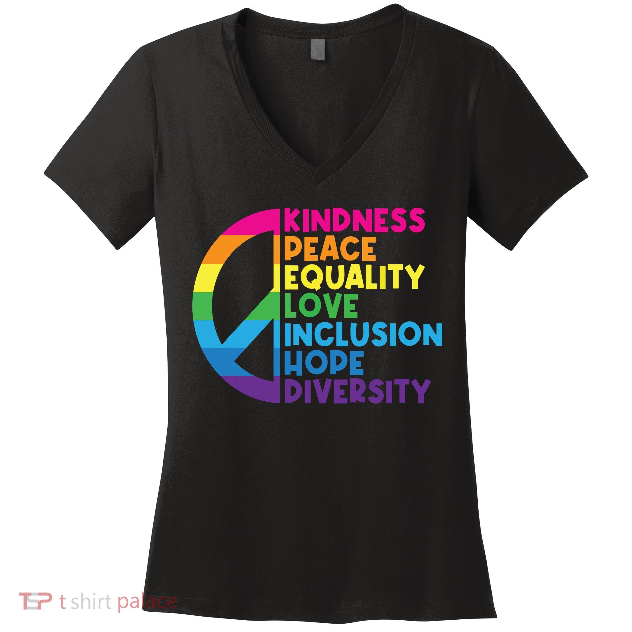 Kindness Peace Equality Love Inclusion Hope Diversity Women's V-Neck T-Shirt