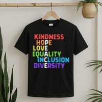 Kindness Peace Equality Inclusion Diversity Human Rights T-Shirt