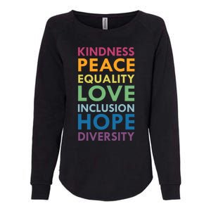 Kindness Peace Equality Inclusion Diversity Hu Rights Meaningful Gift Womens California Wash Sweatshirt