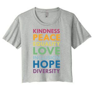 Kindness Peace Equality Inclusion Diversity Hu Rights Meaningful Gift Women's Crop Top Tee