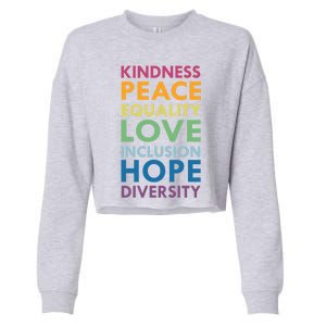 Kindness Peace Equality Inclusion Diversity Hu Rights Meaningful Gift Cropped Pullover Crew