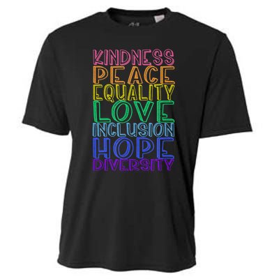 Kindness Peace Equality Love Inclusion Hope Diversity Cooling Performance Crew T-Shirt