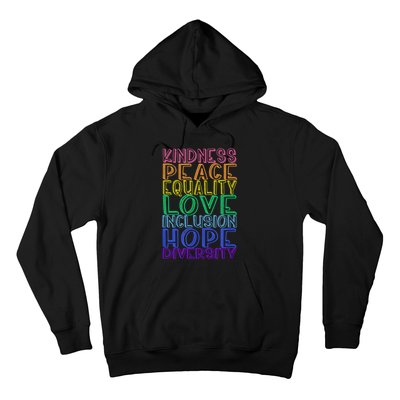 Kindness Peace Equality Love Inclusion Hope Diversity Hoodie