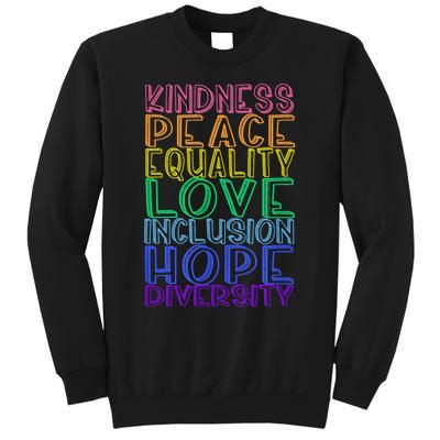 Kindness Peace Equality Love Inclusion Hope Diversity Sweatshirt