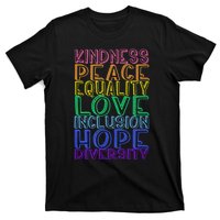 Kindness Peace Equality Love Inclusion Hope Diversity T-Shirt