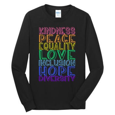 Kindness Peace Equality Love Inclusion Hope Diversity Tall Long Sleeve T-Shirt