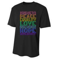 Kindness Peace Equality Love Inclusion Hope Diversity Performance Sprint T-Shirt