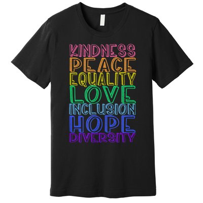 Kindness Peace Equality Love Inclusion Hope Diversity Premium T-Shirt