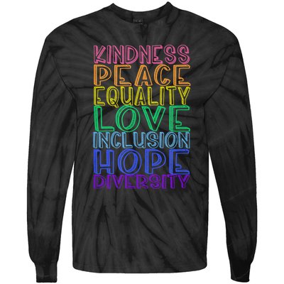 Kindness Peace Equality Love Inclusion Hope Diversity Tie-Dye Long Sleeve Shirt