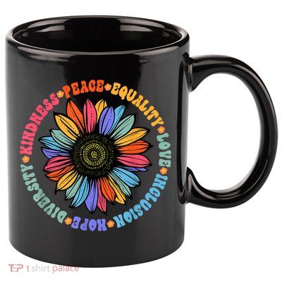 Kindness Peace Equality Love Hope Diversity Human Rights 11oz C Handle Ceramic Mug