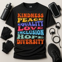 Kindness Peace Equality Love Inclusion Hope Diversity Cooling Performance Crew T-Shirt