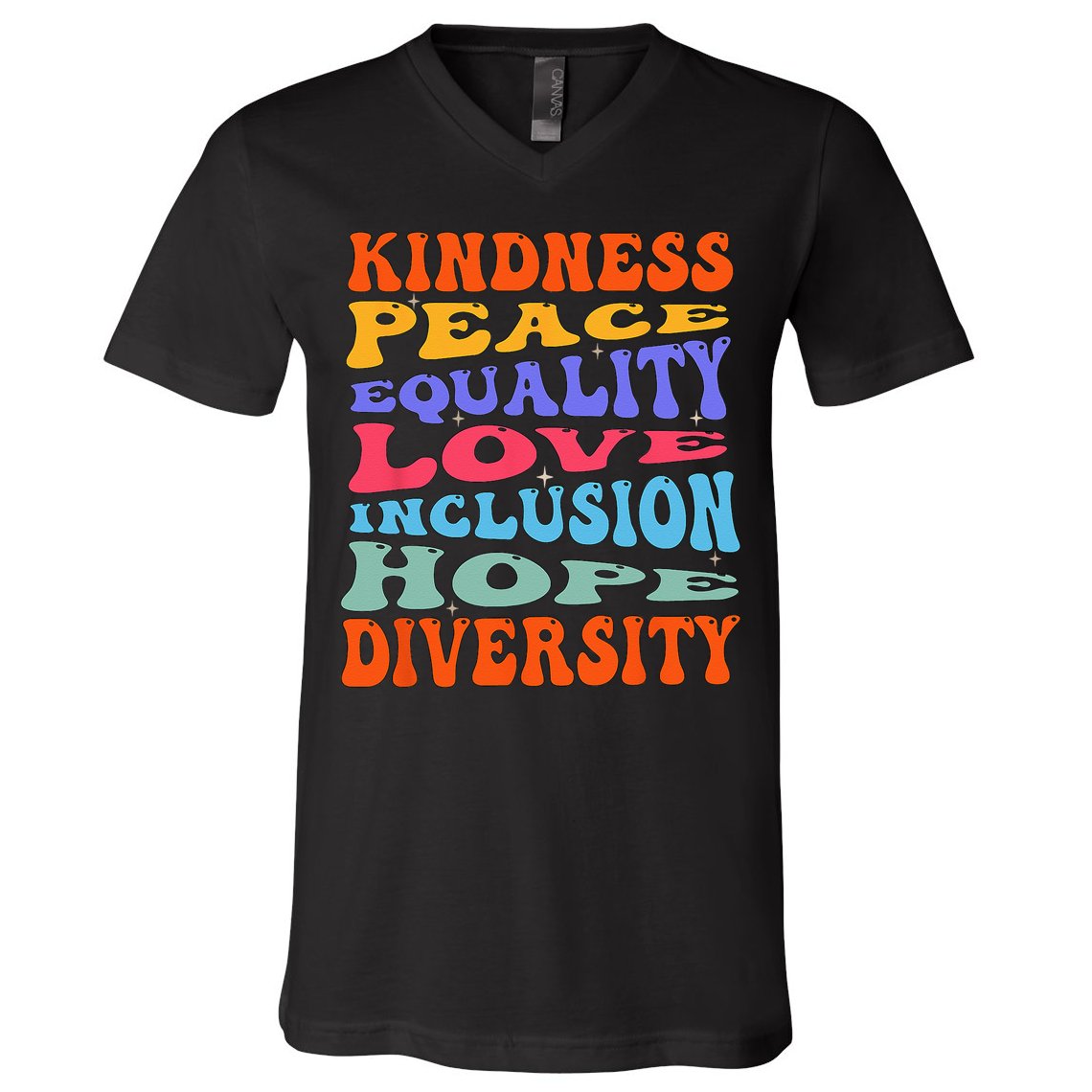 Kindness Peace Equality Love Inclusion Hope Diversity V-Neck T-Shirt