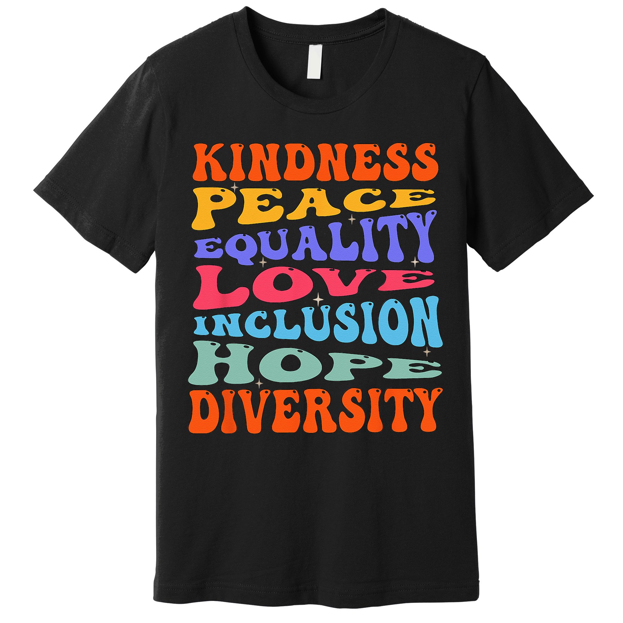 Kindness Peace Equality Love Inclusion Hope Diversity Premium T-Shirt