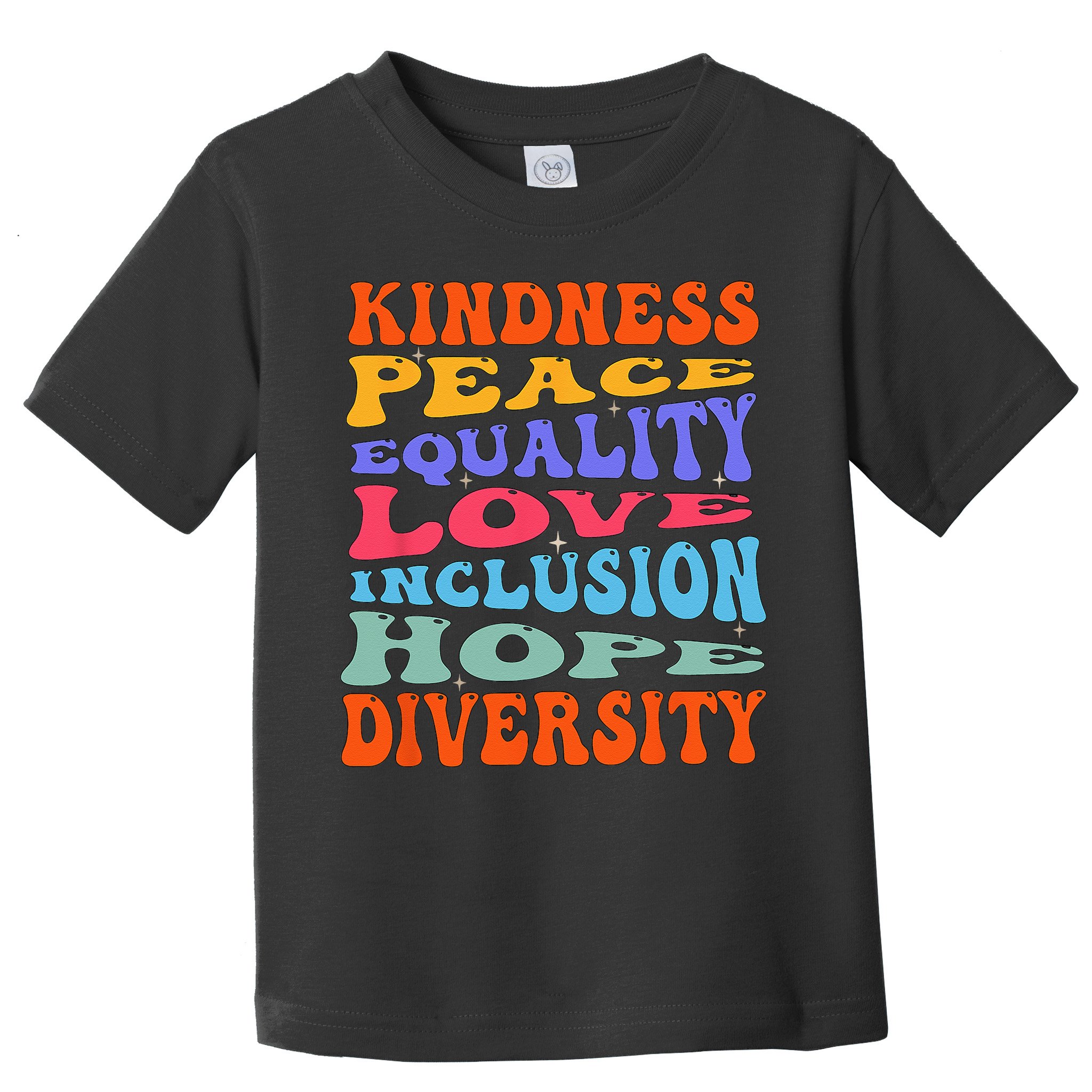 Kindness Peace Equality Love Inclusion Hope Diversity Toddler T-Shirt