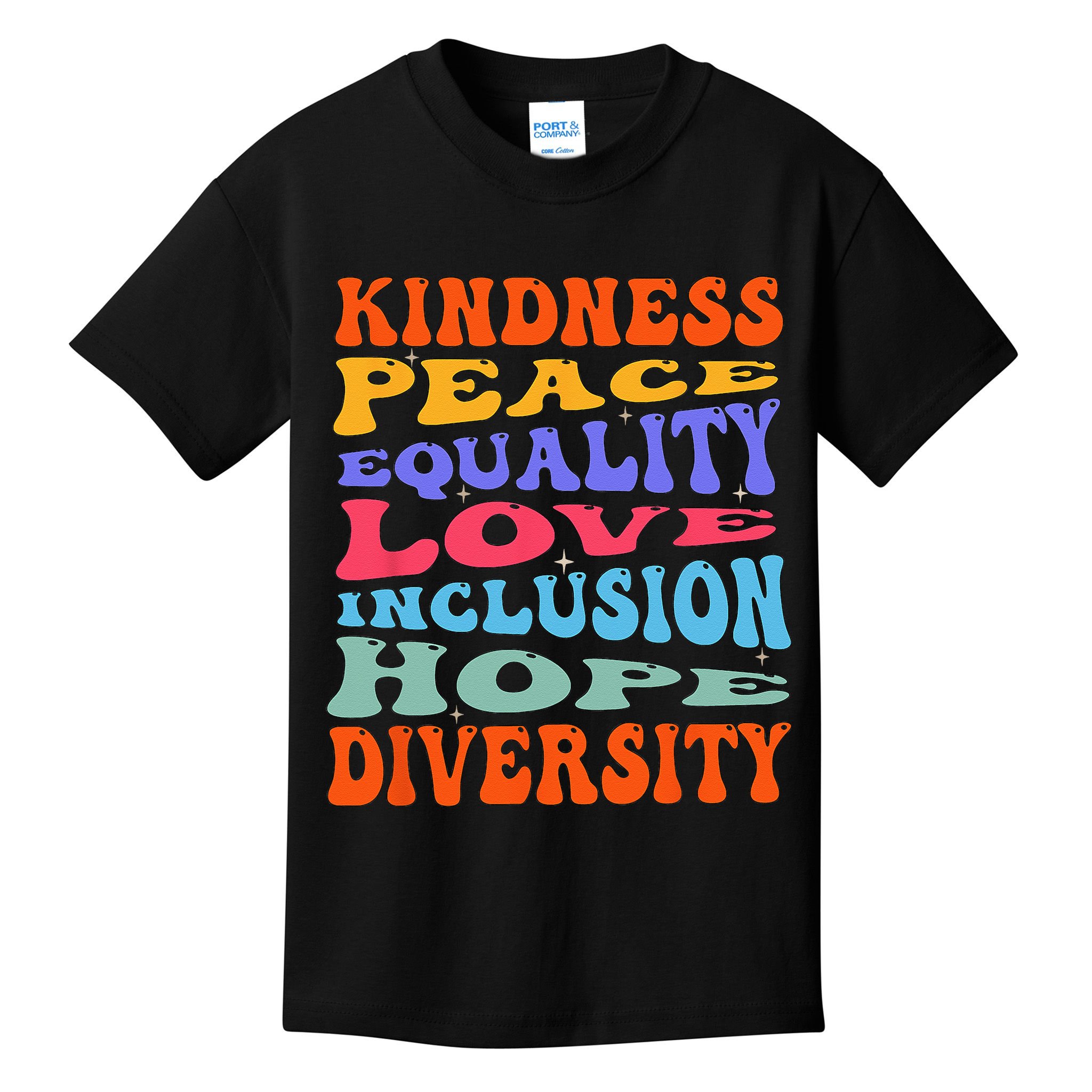 Kindness Peace Equality Love Inclusion Hope Diversity Kids T-Shirt