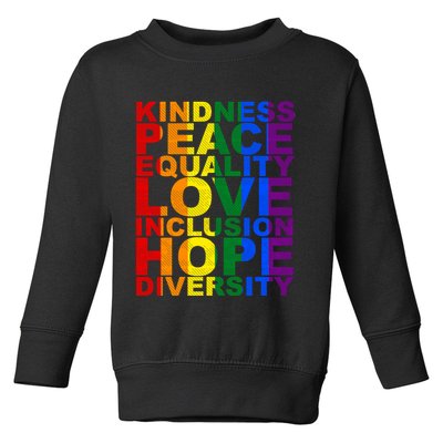 Kindness Peace Equality Love Quote Toddler Sweatshirt