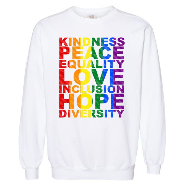 Kindness Peace Equality Love Quote Garment-Dyed Sweatshirt