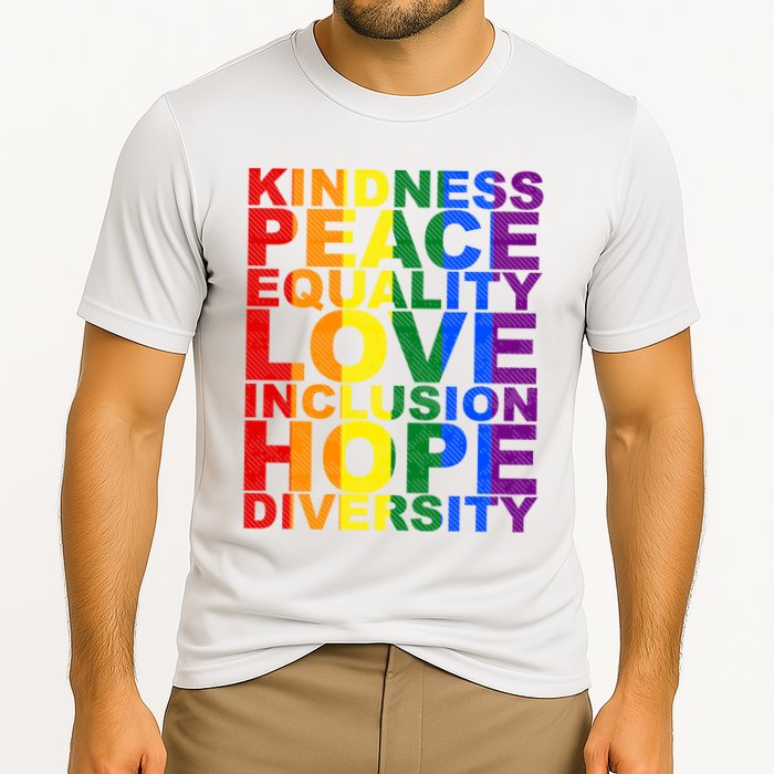Kindness Peace Equality Love Quote Cooling Performance Crew T-Shirt