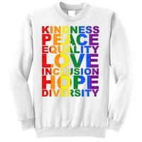 Kindness Peace Equality Love Quote Sweatshirt