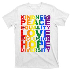 Kindness Peace Equality Love Quote T-Shirt