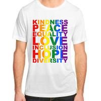 Kindness Peace Equality Love Quote Adult ChromaSoft Performance T-Shirt