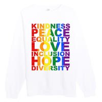 Kindness Peace Equality Love Quote Premium Crewneck Sweatshirt