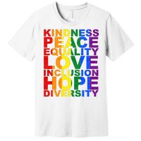 Kindness Peace Equality Love Quote Premium T-Shirt