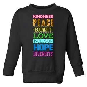 Kindness Peace Equality Love Hope Diversity Human Rights Toddler Sweatshirt