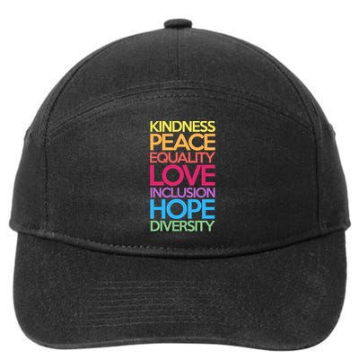 Kindness Peace Equality Love Inclusion Hope Diversity Funny Gift 7-Panel Snapback Hat
