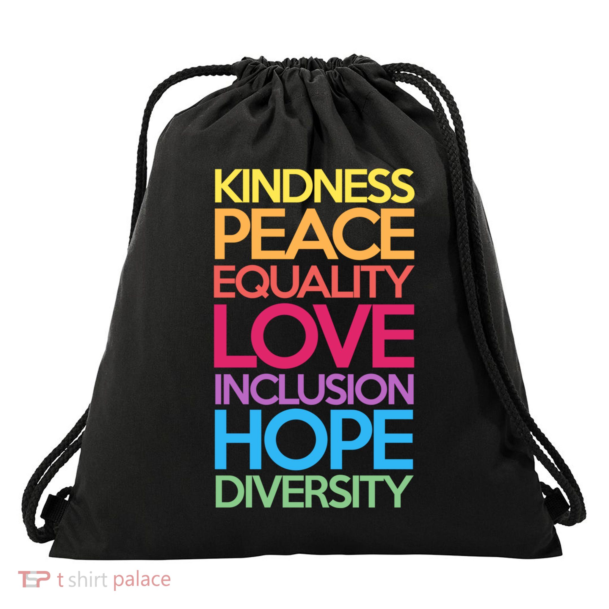 Kindness Peace Equality Love Inclusion Hope Diversity Funny Gift Drawstring Bag
