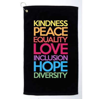Kindness Peace Equality Love Inclusion Hope Diversity Funny Gift Golf Towel