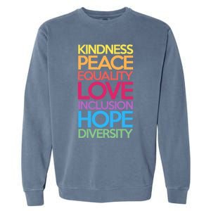 Kindness Peace Equality Love Inclusion Hope Diversity Funny Gift Garment-Dyed Sweatshirt