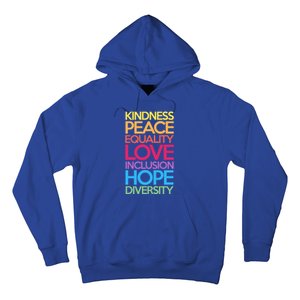 Kindness Peace Equality Love Inclusion Hope Diversity Funny Gift Hoodie