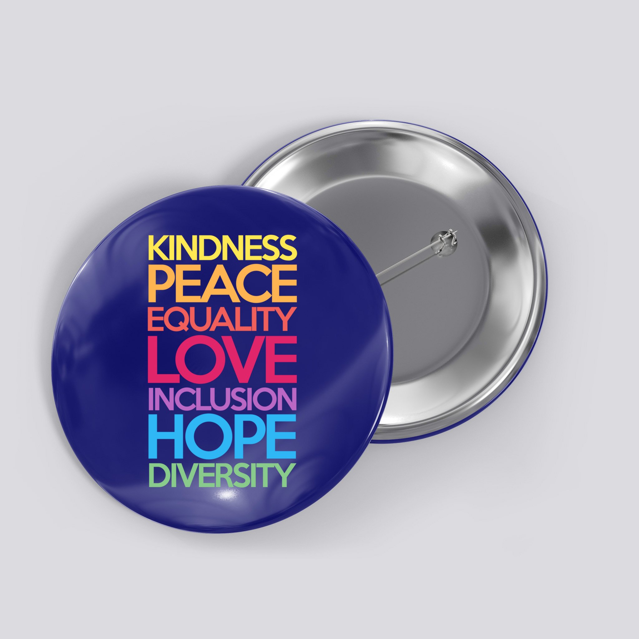 Kindness Peace Equality Love Inclusion Hope Diversity Funny Gift Button