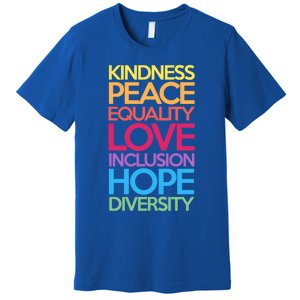 Kindness Peace Equality Love Inclusion Hope Diversity Funny Gift Premium T-Shirt