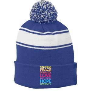 Kindness Peace Equality Love Inclusion Hope Diversity Funny Gift Stripe Pom Pom Beanie