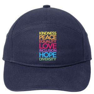 Kindness Peace Equality Love Inclusion Hope Diversity Funny Gift 7-Panel Snapback Hat