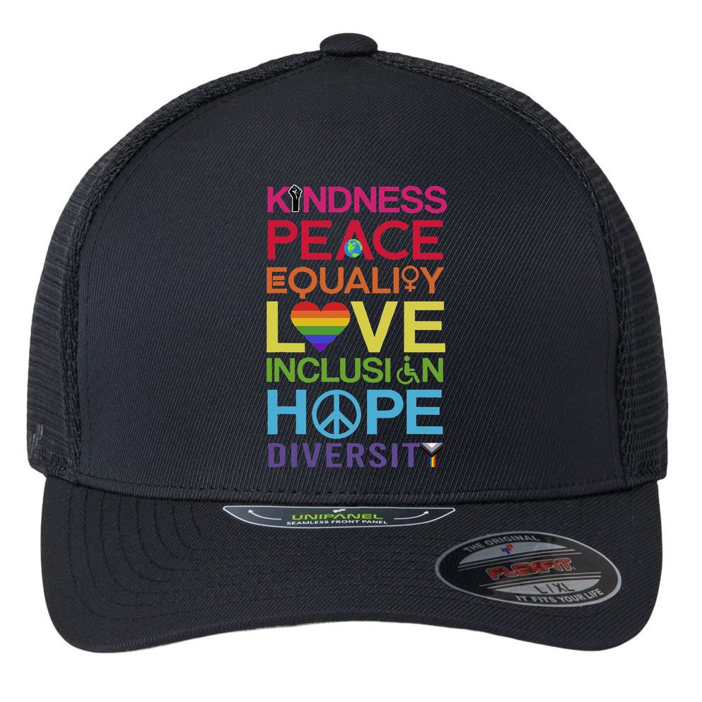 Kindness Peace Equality Inclusion Diversity Human Rights Flexfit Unipanel Trucker Cap