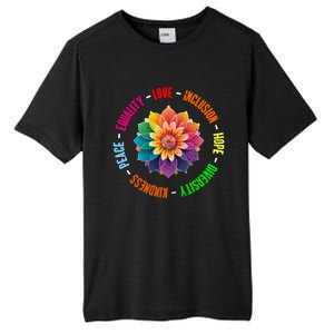 Kindness Peace Equality Love Inclusion Hope Diversity Gift Tall Fusion ChromaSoft Performance T-Shirt