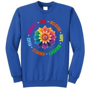 Kindness Peace Equality Love Inclusion Hope Diversity Gift Sweatshirt